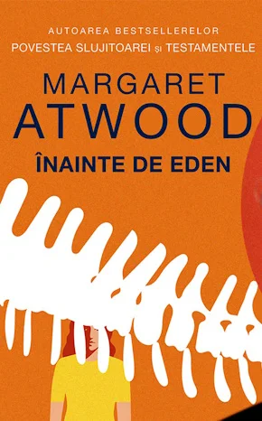Înainte de Eden" de Margaret Atwood 🌟