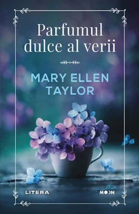 Parfumul dulce al verii - Mary Ellen Taylor