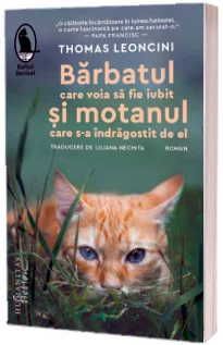 📚 Bărbatul care voia să fie iubit și motanul care s-a îndrăgostit de el -Édouard Péron