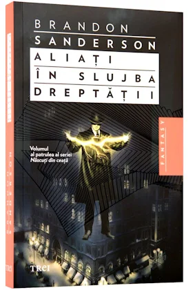 Născuţi din ceaţă vol. 4 – Aliaţi în slujba dreptăţii de Brandon Sanderson .PDF