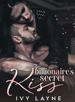 💼 Scandals of the Bad Boy Billionaires #6 💋 The Billionaire's Secret Kiss Ivy Layne