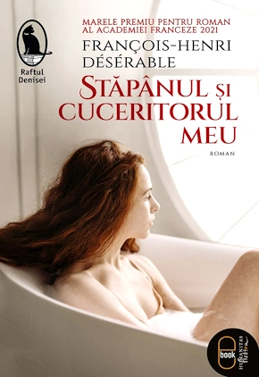 📖 „Stăpânul și cuceritorul meu” de François-Henri Désérable