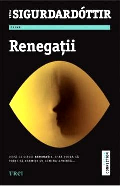 📖 Renegații – Yrsa Sigurdardóttir- carte Online de citit