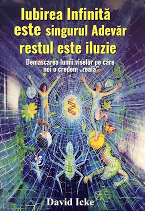 💖 Iubirea infinită este singurul adevăr, restul este iluzie – David Icke 📖✨