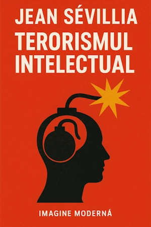 Jean Sevillia- Terorismul intelectual