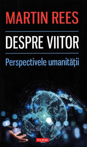 Rees Martin - Despre viitor. Perspectivele umanității.pdf